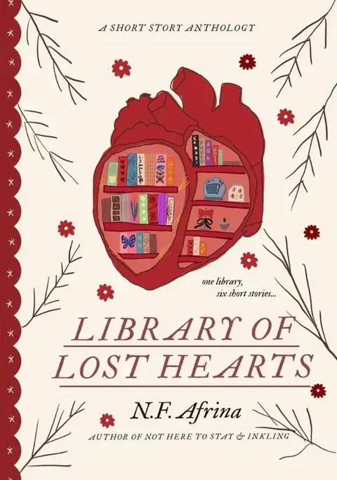 Library of Lost Hearts: An Anthology of Short Stories by NF Afrina